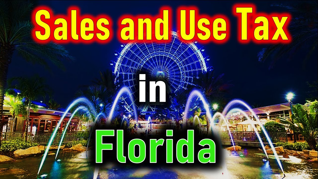 Florida Sales And Use Taxes What You Need To Know YouTube
