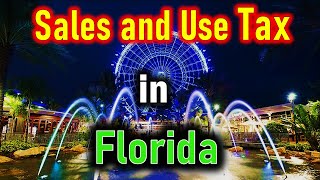 Florida Sales And Use Taxes What You Need To Know