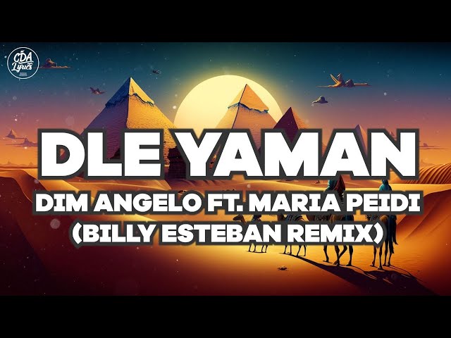 Dim Angelo, Maria Peidi - Dle Yaman (Billy Esteban Remix) [CDA Records] class=