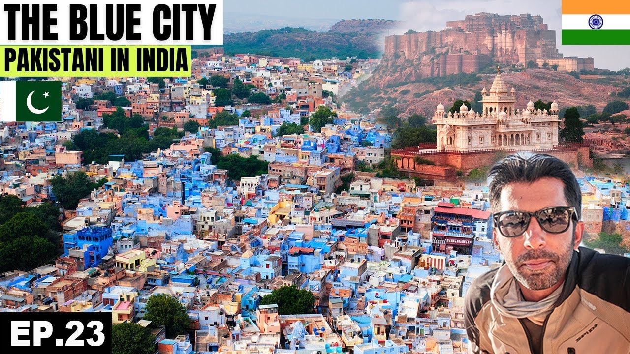 The Magnificent Blue City In Rajasthan EP 23 Jodhpur Pakistani the-magnificent-blue-city-in-rajasthan-ep-23-jodhpur-pakistani