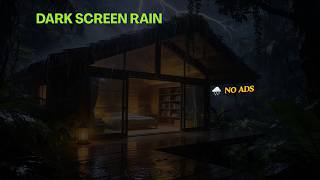 🌧️ Heavy Rain at Night Forest Cabin 🌲 Dark Screen, No Ads 3 Hours Sleep Sounds for Insomnia