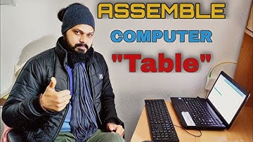 HOW TO ASSEMBLE COMPUTER TABLE (AT HOME)