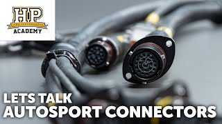 Selecting 'Motorsport' Style Wiring Connectors | Aka 'Mil-Spec' or 'Race-Spec'