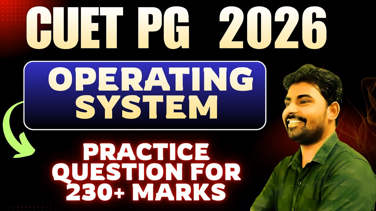 CUET PG 2026 Computer Science | Operating System Important Questions | Most Expected MCQs & Concepts