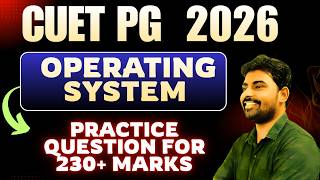CUET PG 2026 Computer Science | Operating System Important Questions | Most Expected MCQs &amp; Concepts
