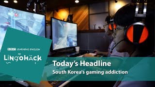 South Korea's gaming addiction : Lingohack screenshot 4