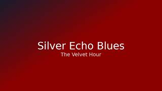 Silver Echo Blues
