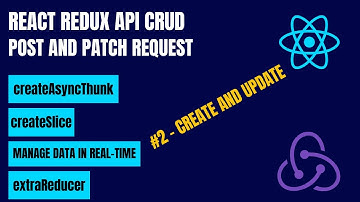 React Redux Toolkit API CRUD Post and Patch Request #2 Create And Update Data