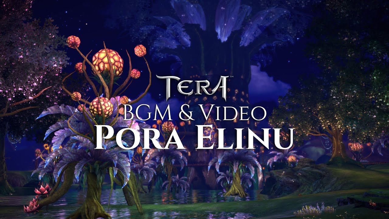 TERA Online | BGM & Video | Pora Elinu