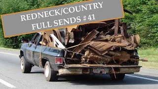 REDNECK/COUNTRY FULL SENDS #41