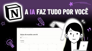 Como usar o Notion com IA para anotar reuniões automaticamente (e extrair tarefas!)