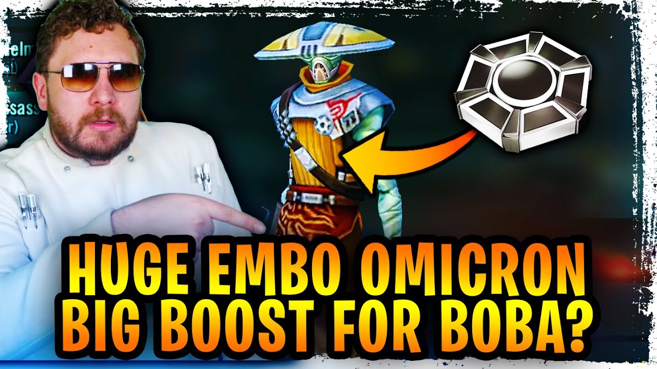 galaxy of heroes  Update 2022  HUGE Embo Omicron Ability Upgrade! Big Boost for Boba Fett and the Bounty Hunters in SWGoH