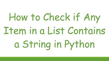 How to Check if Any Item in a List Contains a String in Python