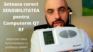 Setare Sensibilitatea  pentru termostatul Computerm Q7 RF.LOGICTHERM C7RF