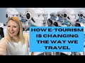 What is etourism and how is technology changing the tourism industry