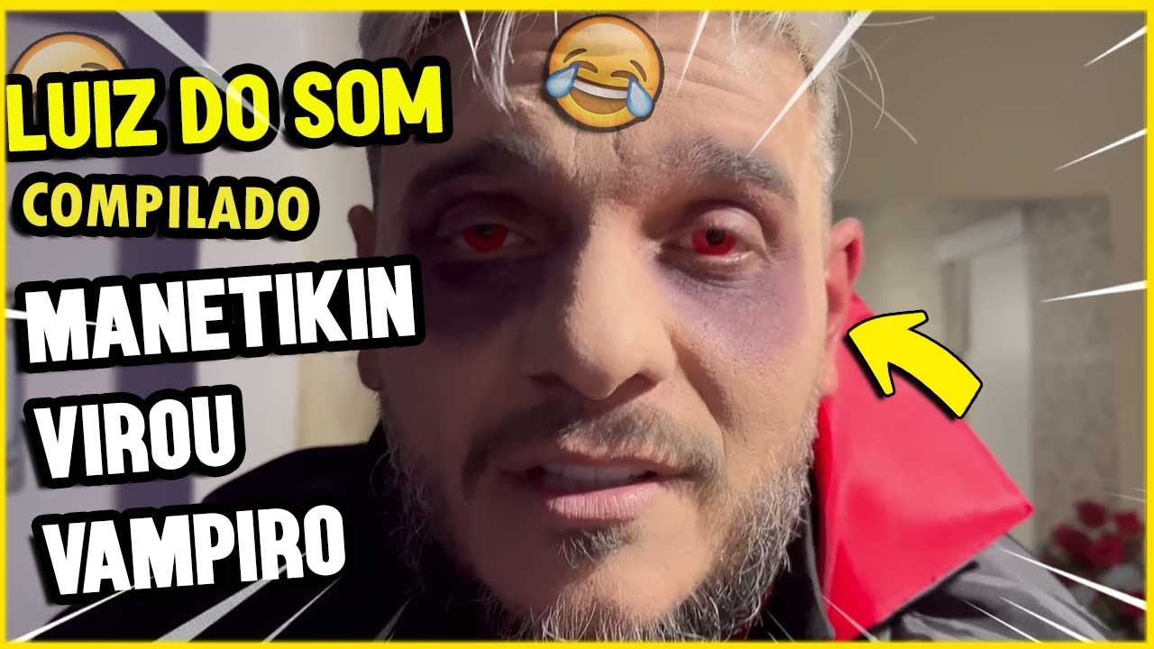 COMPILADO LUIZ DO SOM A SAGA DOS VAMPIROS | PARTE 02 | XOTE DO HUMOR