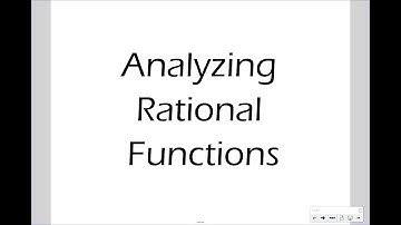 Analyzing Rational Functions