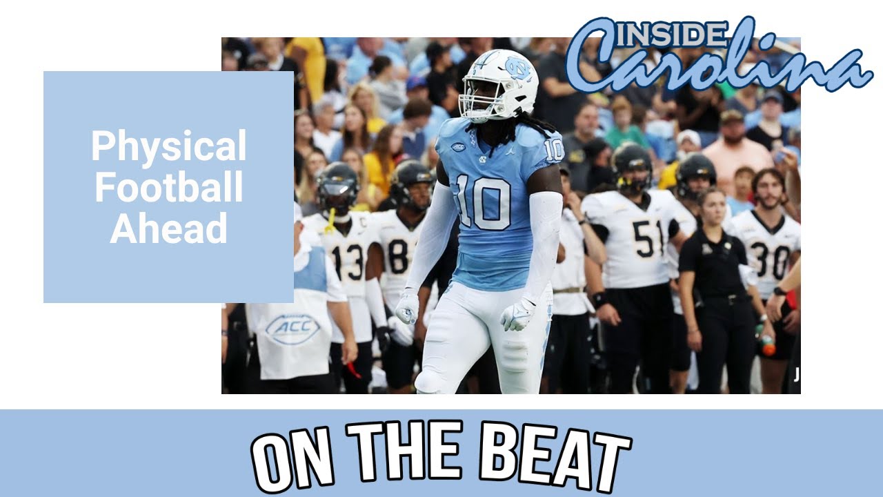 Video: On The Beat Podcast - Physical Football Ahead For UNC