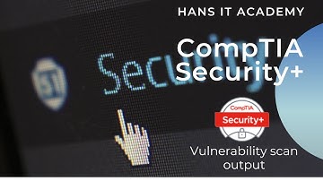 Vulnerability scan output - CompTIA Security+ SY0 601 Domain 4.14