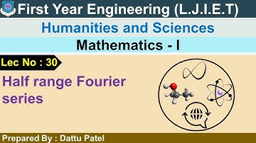 Lec-30_Half range Fourier series | Mathematics-1 | First Year Engineering