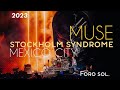 MUSE - Stockholm Syndrome Live México 2023. Foro sol by Eduardo Del Valle.