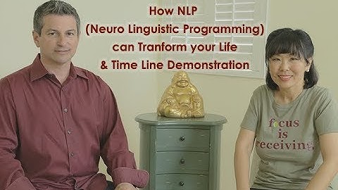 NLP (Neuro Linguistic Programming) can Heal your Life & NLP Timeline Demonstration