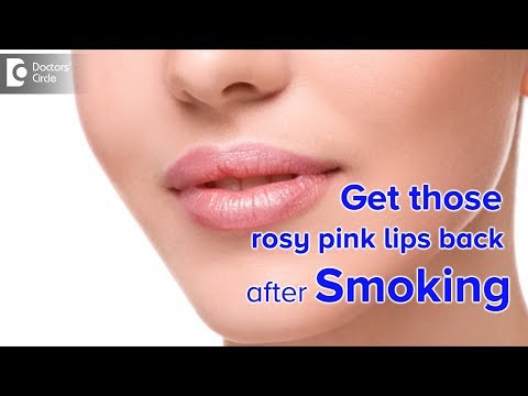 How do you get rid of dark lips from smoking? - Dr. Udhay Sidhu | Doctors&rsquo; Circle