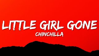 CHINCHILLA - Little Girl Gone (Lyrics) Resimi