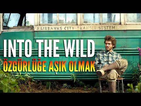 INTO THE WILD'IN Gerçek Hikayesi ve Trajik Felsefesi