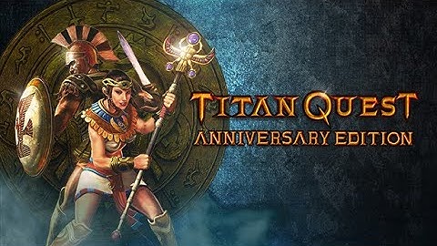 Titan Quest - Anniversary Edition Gameplay Walkthrough Part 2 - No Commentary