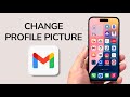 How To Change Profile Picture In Gmail