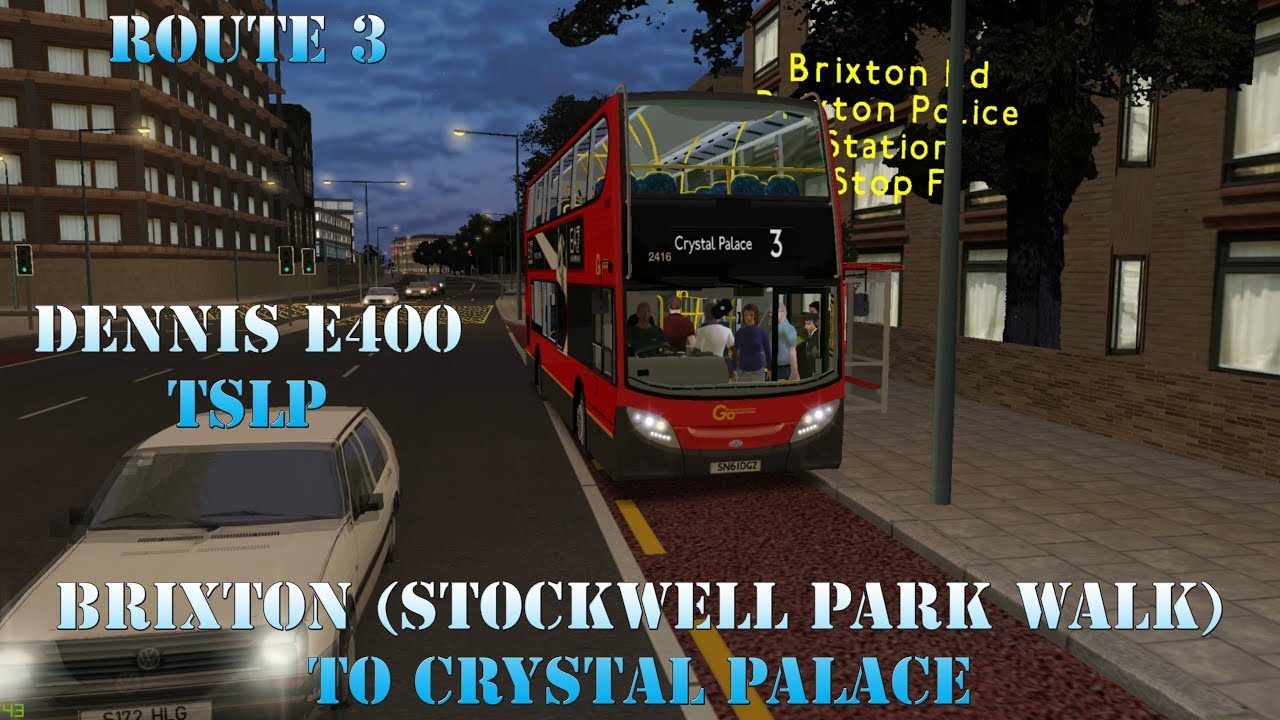 Omsi 2 TSLP- 3 Brixton Stockwell Park Walk to Crystal Palace (E400 TSLP)