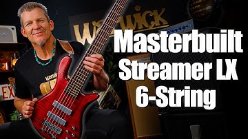 WARWICK MASTERBUILT Series - STREAMER LX 6-String | DEMO w. ANDY IRVINE