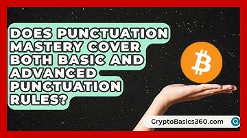 Does Punctuation Mastery Cover Both Basic and Advanced Punctuation Rules? | Lexicon Lounge