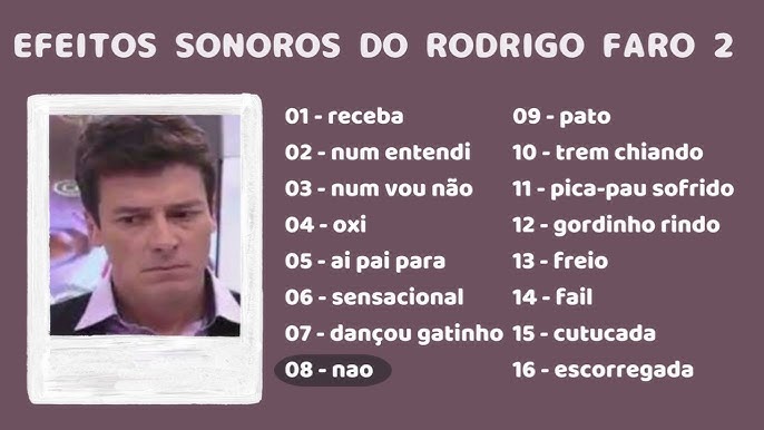 EFEITO SONORO] QUE ISSO MEU FILHO CALMA RODRIGO FARO 11845634734