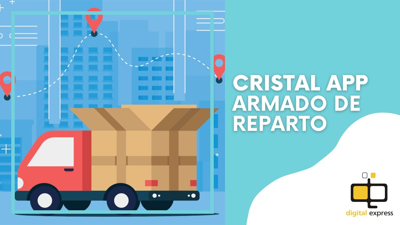 Armado de Reparto Cristal + App