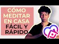 Como meditar en casa para principiantes | Tips para meditar
