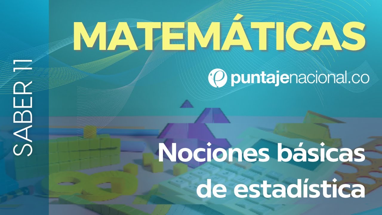 SABER 11 - ICFES | Matemática | Nociones básicas de estadística