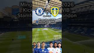SEMIFINAL FA CUP 2026 🔥 CHELSEA vs LEEDS UNITED 🔥