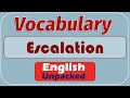 Escalation