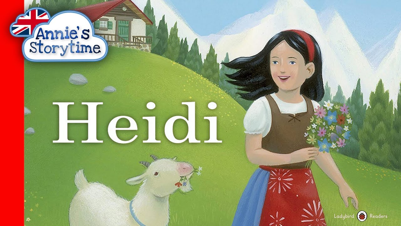 Heidi Based On The Classic Tale By Johanna Spyri I Read Aloud I Classic Tales Youtube 