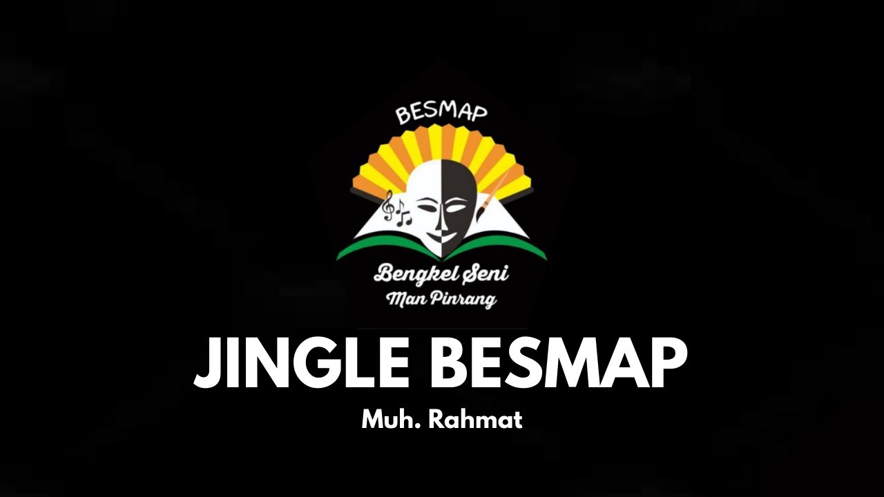 JINGLE BESMAP - Muh. Rahmat