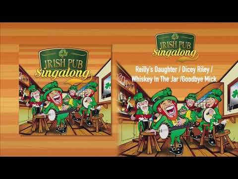 Reilly's Daughter / Dicey Riley / Whiskey In The Jar / Goodbye Mick - Sean Dunphy
