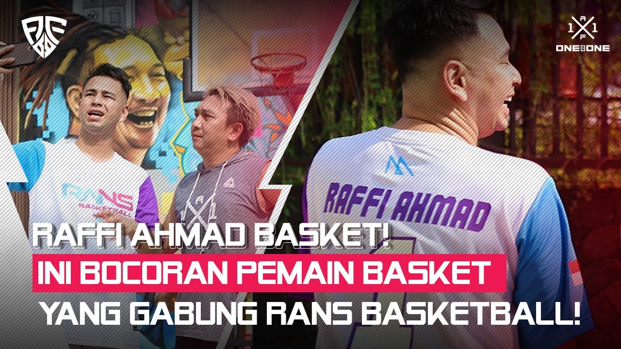Raffi Ahmad Basket! Ini Bocoran Pemain Basket Yang Gabung RANS Basketball!