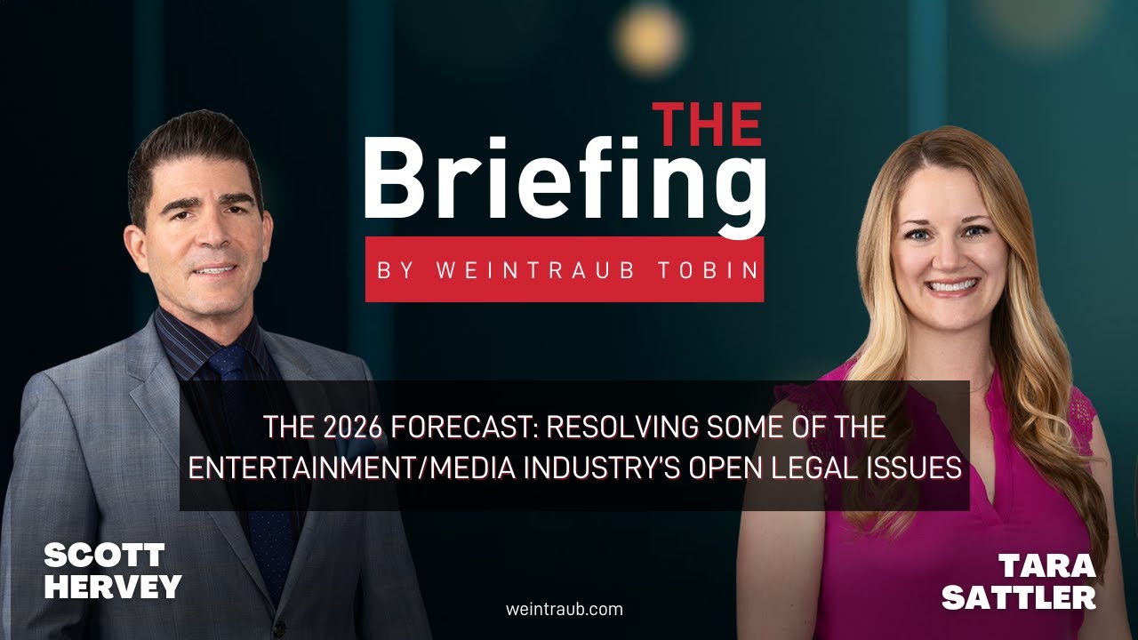 The Briefing: The 2026 Forecast: Resolving Some of the Entertainment Industry’s Open Legal Issues