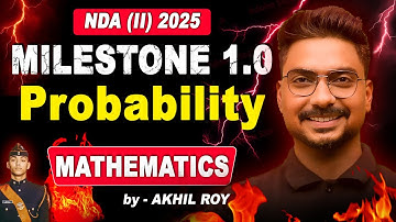 Probability One Shot for NDA II 2025 | Milestone Batch | Akhil Sir LIVE #nda #maths