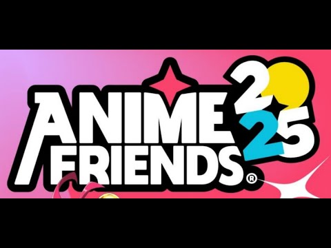 ANIME FRIENDS 2025