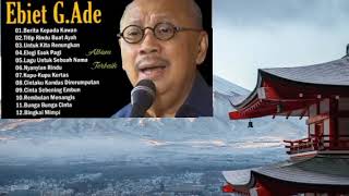EBIET G. ADE 12 LAGU TERBAIK