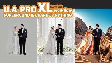 ComfyUI | U.A Pro XL | Foreground & Change Anything | FLUX & Stable Diffusion