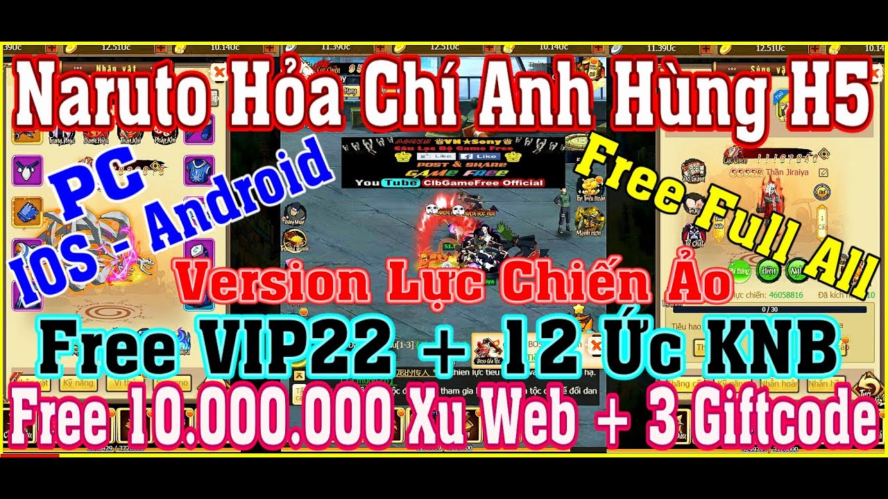 《H5 Game Lậu》Naruto Hỏa Chí Anh Hùng -Free VIP22 12 Ức... - youtube